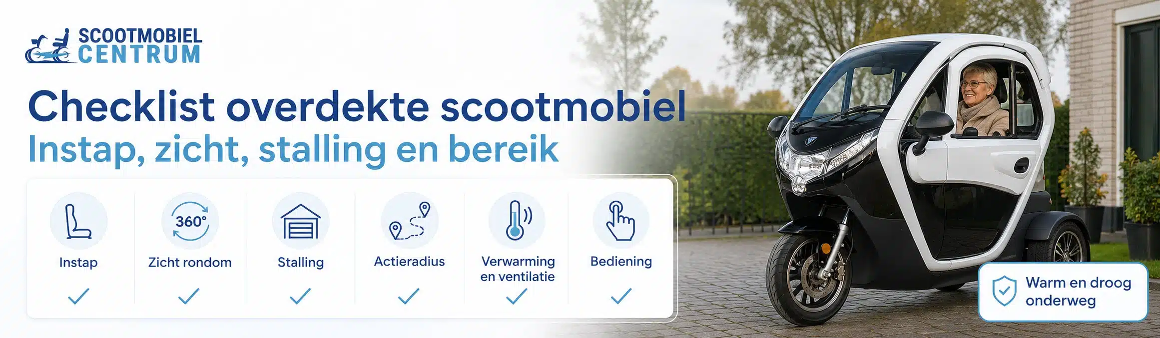 Checklist met instap, zicht, stalling, bereik en klimaatfuncties bij een gesloten scootmobiel